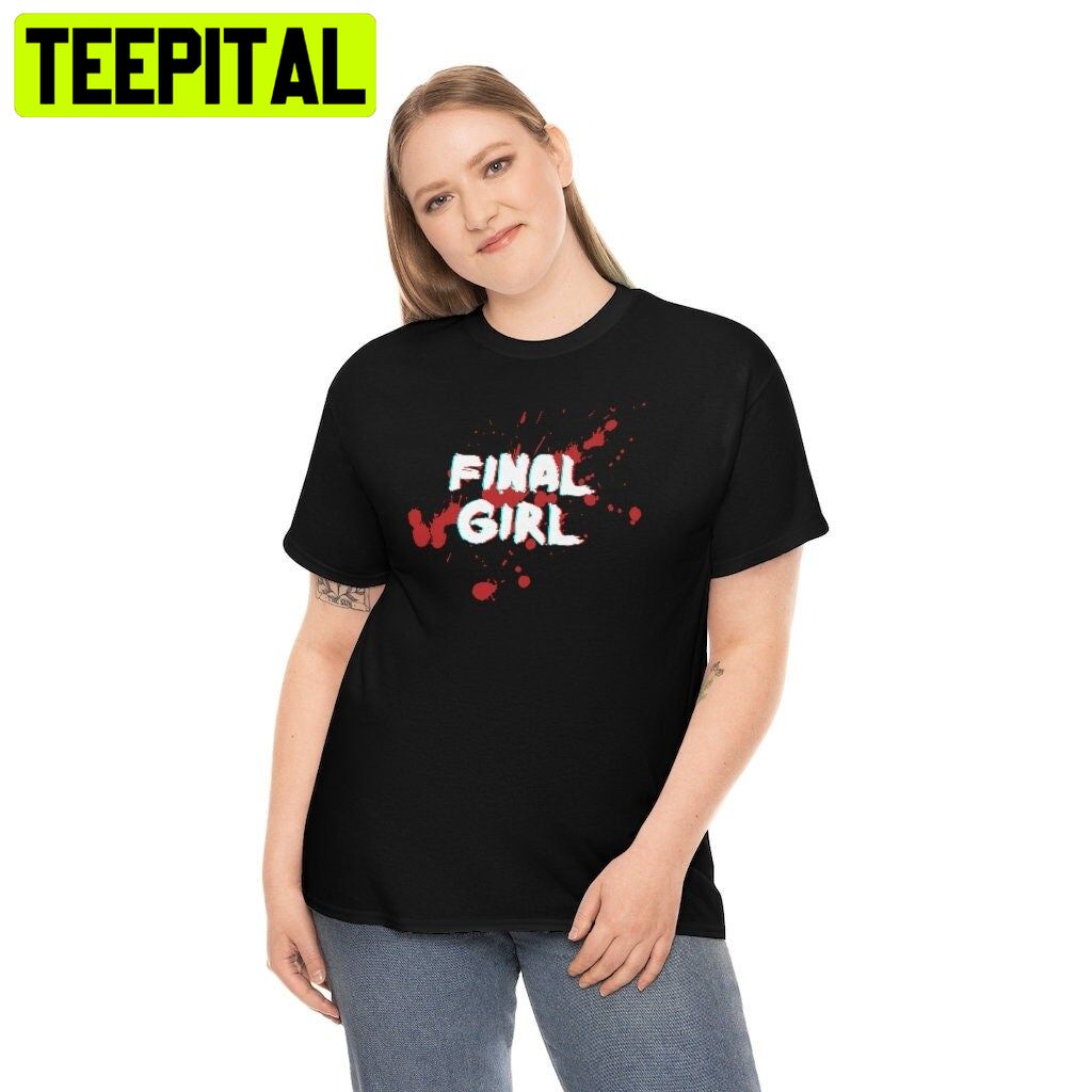 The Final Girl Trending Unisex T-Shirt
