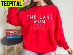 The Last Dance Cardinals 2022 Yadi Waino Pujols Final Ride Cardinals Baseball Unisex Sweatshirt