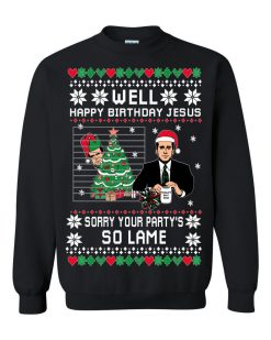 The Office Happy Birthday Jesus Sorry Your Party’s So Lame Ugly Christmas Sweater