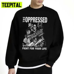 The Oppressed Fight For Your Life Punk Skinhead Premium Unisex Sweatshirt