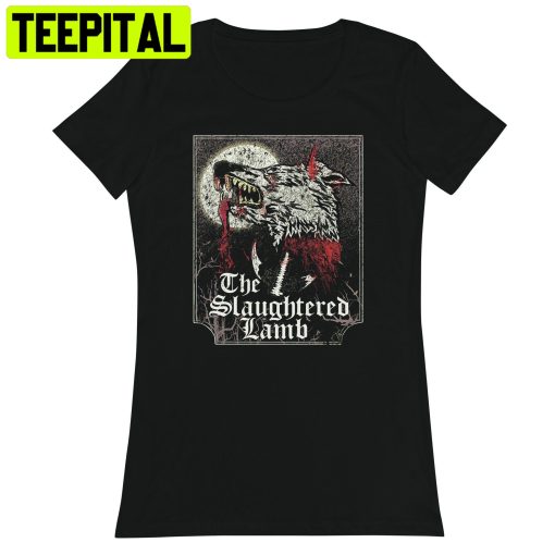The Slaughtered Lamb Women’s Fitted Next Level Trending Unisex T-Shirt