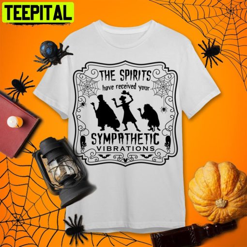 The Spirits Have Received Your Sympathetic Disneyland Halloween Retro Art Unisex T-Shirt