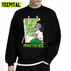 The Veil Gonna Change Pierce The Veil Unisex Sweatshirt