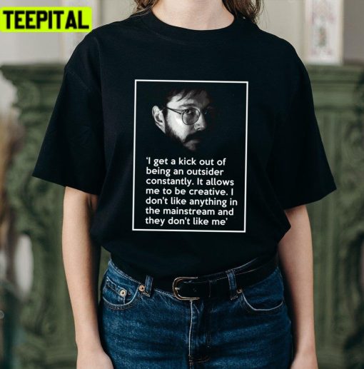 They Don’t Like Me Bill Hicks Outsider Unisex T-Shirt