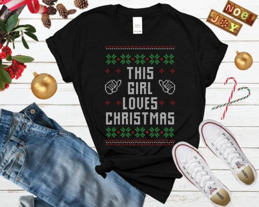 This Girl Loves Christmas Ugly Shirt