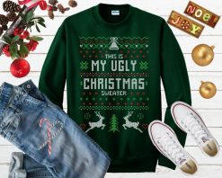 This Is My Ugly Christmas Sweater