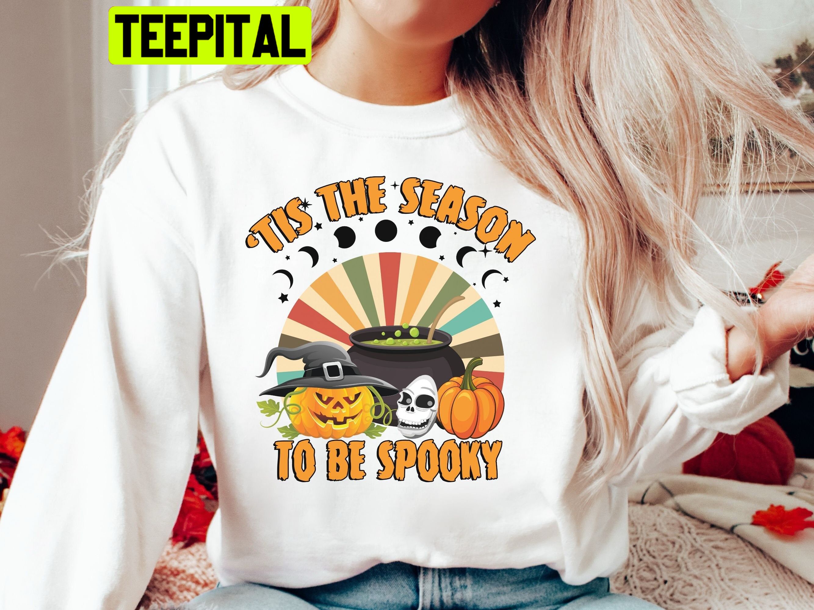 Tis The Season To Be Spooky Halloween Trending Unisex Sweatshirt