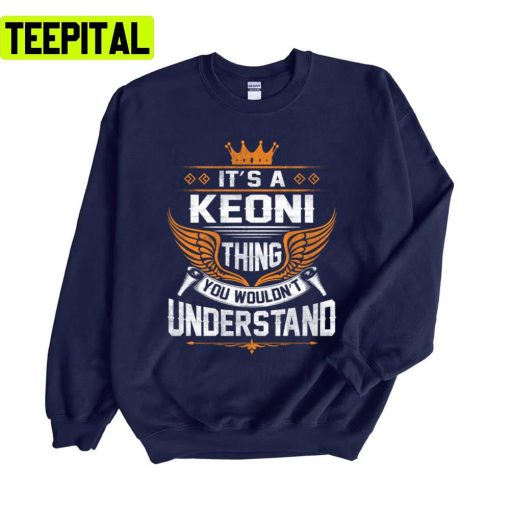 Trending Keoni Things Name Gift Item Tee Unisex Sweatshirt