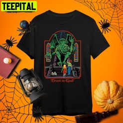 Trust In Godmacabre Halloween Horror Nights Retro Art Unisex T-Shirt