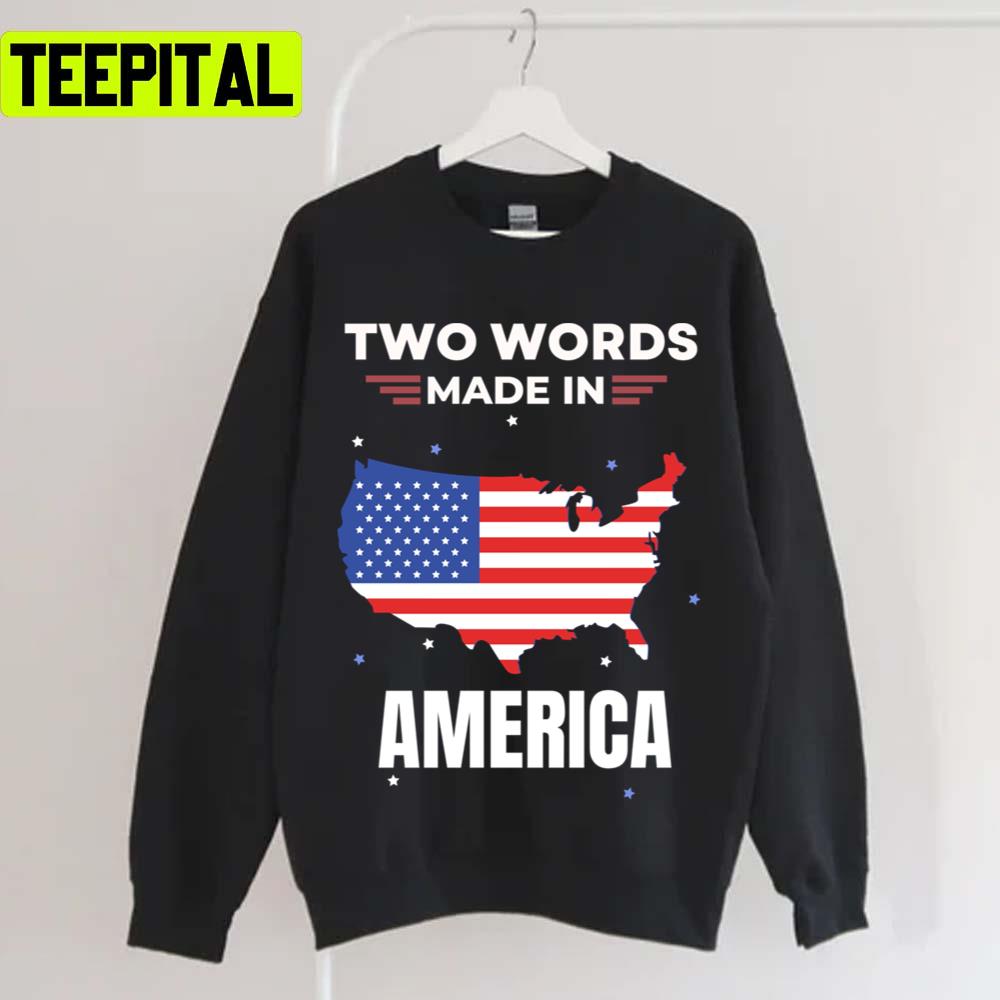 Two Words Made In America Joe Biden Unisex T-Shirt