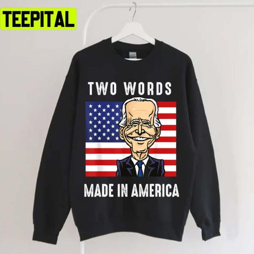 Two Words Made In America Unisex T-Shirt