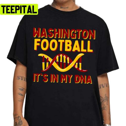 Typo Design Washington Football It’s In My Dna Unisex T-Shirt