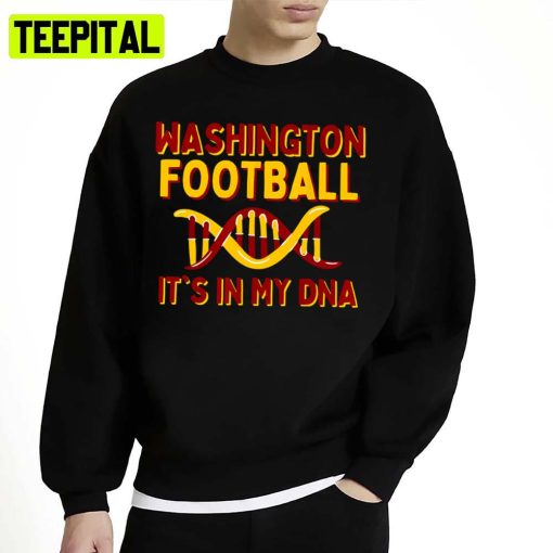 Typo Design Washington Football It’s In My Dna Unisex T-Shirt