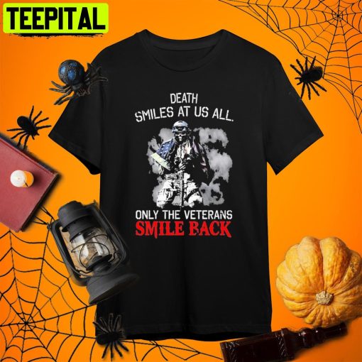 Veteran Death Smiles At Us All Only The Veterans Smile Back Halloween Retro Art Unisex T-Shirt