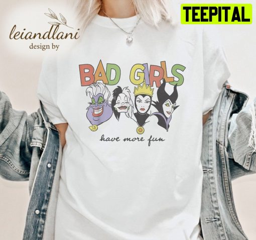 Villains Bad Girls Have More Fun Retro 90s Ursula Maleficent Cruella Unisesx T-Shirt