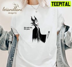 Villains Maleficent It’s Not Me It’s You Sleeping Beauty Villain Minimalist Halloween Unisesx T-Shirt