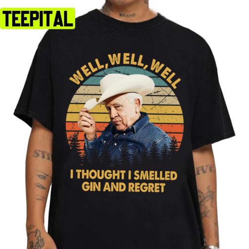 Vintage Leslie Jordan Well Well Well I Thought I Smelled Gin And Regret Unisex Sweatshirt