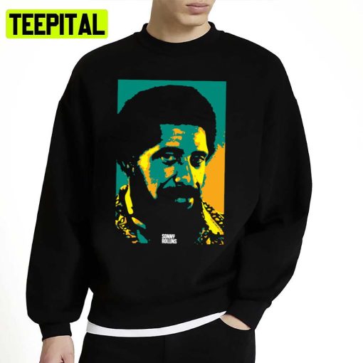 Walter Theodore Rollins V 3 Sonny Rollins Jazz Music Unisex Sweatshirt