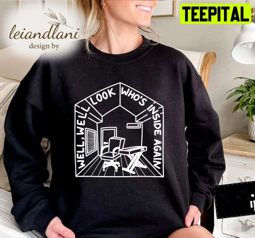 Welcome To The Internet Bo Burnham’s Inside Well Well Look Who’s Inside Again Sweatshirt