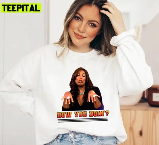 Wendy Williams How You Doin’ Funny Design Unisex Sweatshirt