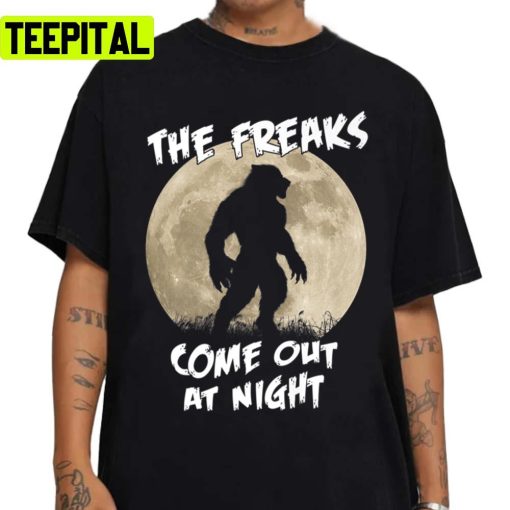 Werewolf The Freaks Come Out At Night Full Moon Halloween Unisex Sweatshirt