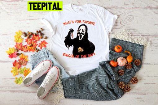 What Your Favorite Burger Of The Day Funny Ghostface Halloween Trending Unisex Shirt