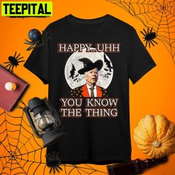 Witch Joe Biden Happy Uhh You Know The Things Halloween Retro Art Unisex T-Shirt
