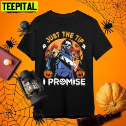Wo Halloween Just The Tip I Promise Horror Movie Pumpkin Retro Art Unisex T-Shirt