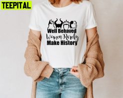 Women Rarely Make History Villain Villain Villain Wicked Disney Unisesx T-Shirt