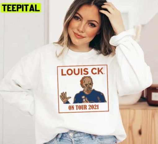 Yay Erajhfdarey Louis C K On Tour 2021 Unisex T-Shirt