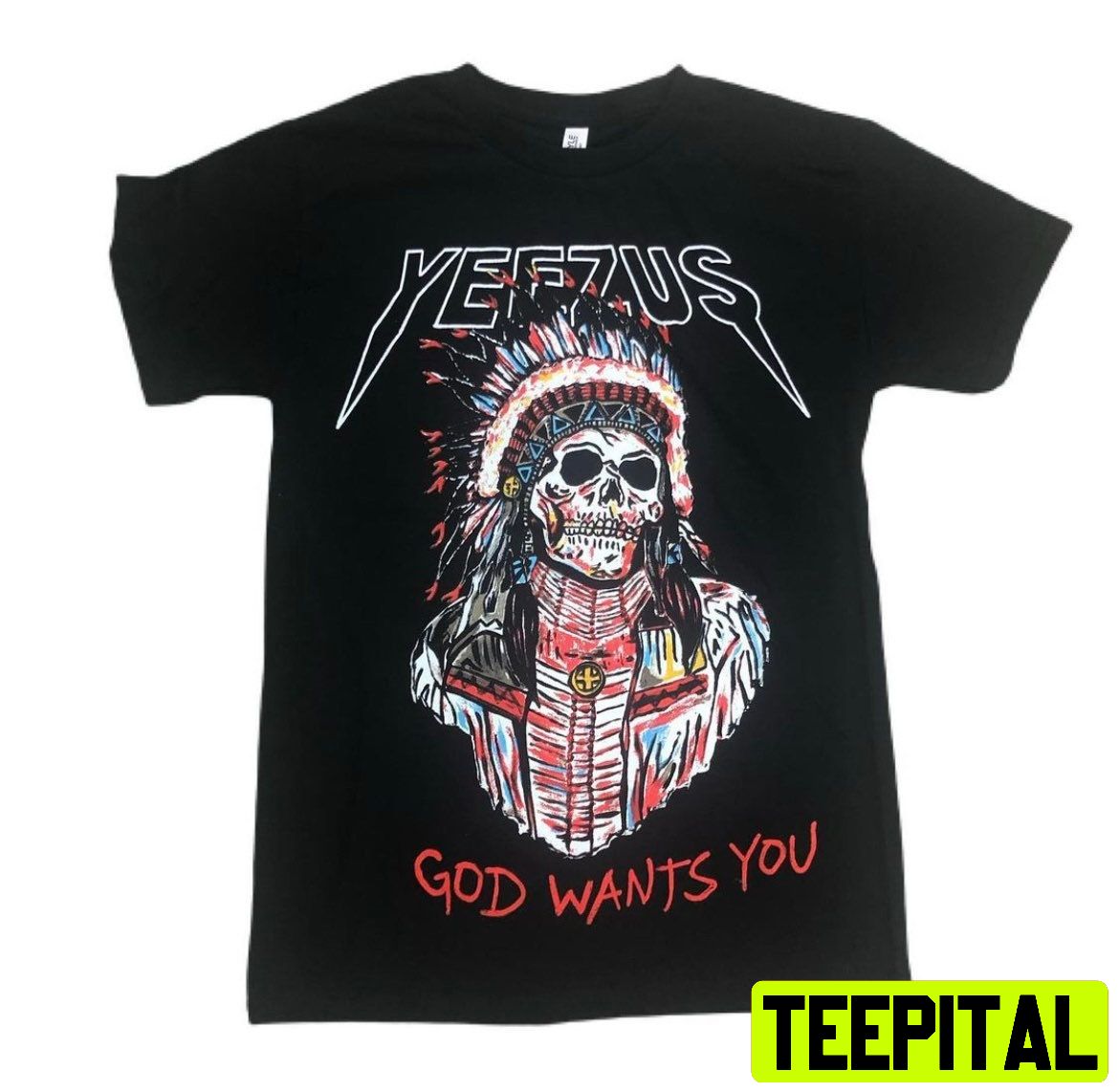 Yeezus God Wants You Unisex T-Shirt