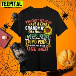 You Can’t Scare Me I Have A Crazy Grandma Halloween Retro Art Unisex T-Shirt