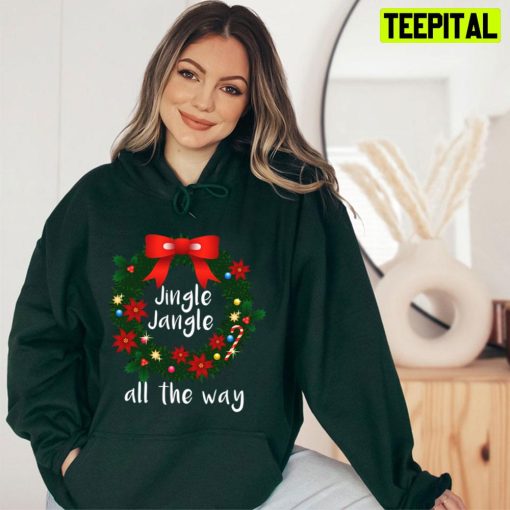 Christmas Jingle Jangle All The Way Trending Unisex T-Shirt