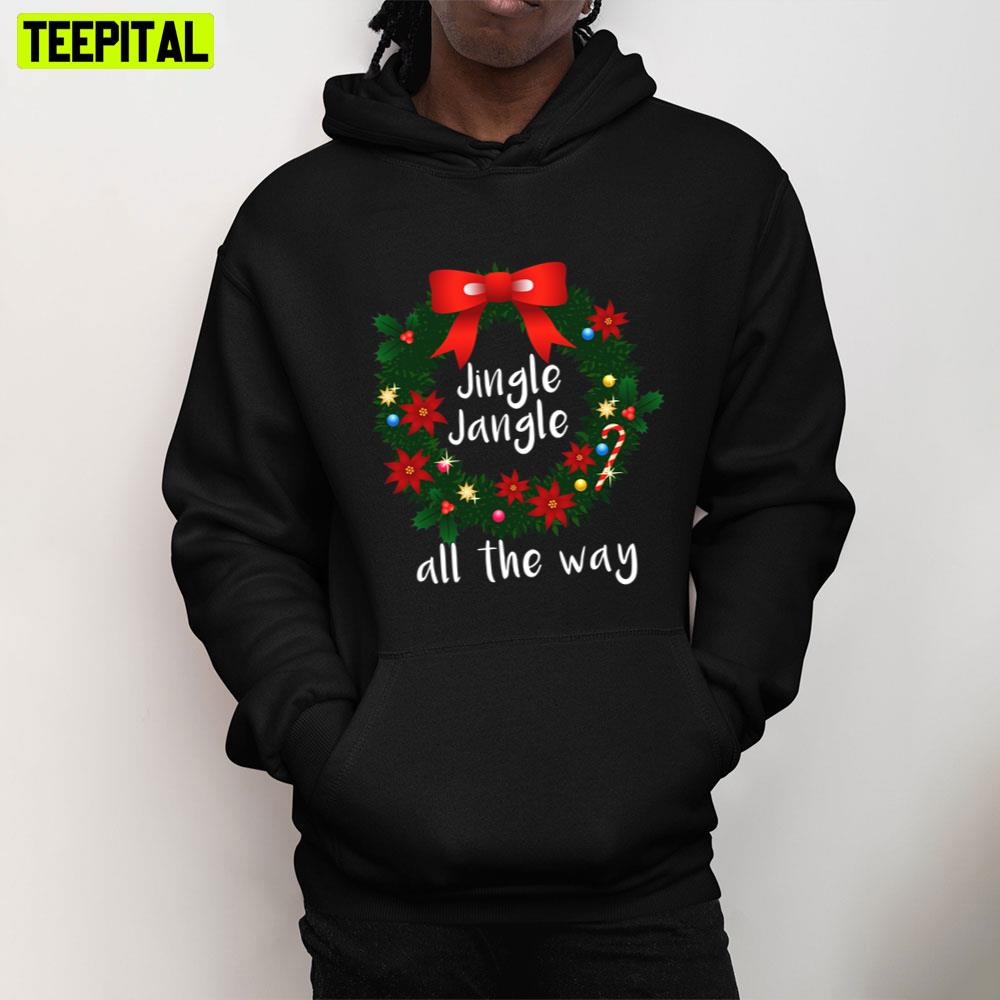 Christmas Jingle Jangle All The Way Trending Unisex T-Shirt