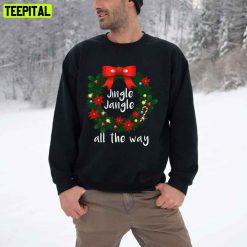 Christmas Jingle Jangle All The Way Trending Unisex T-Shirt