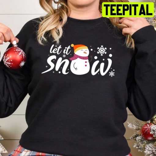 Cute Sowman Let It Snow Christmas Trending Unisex Sweatshirt