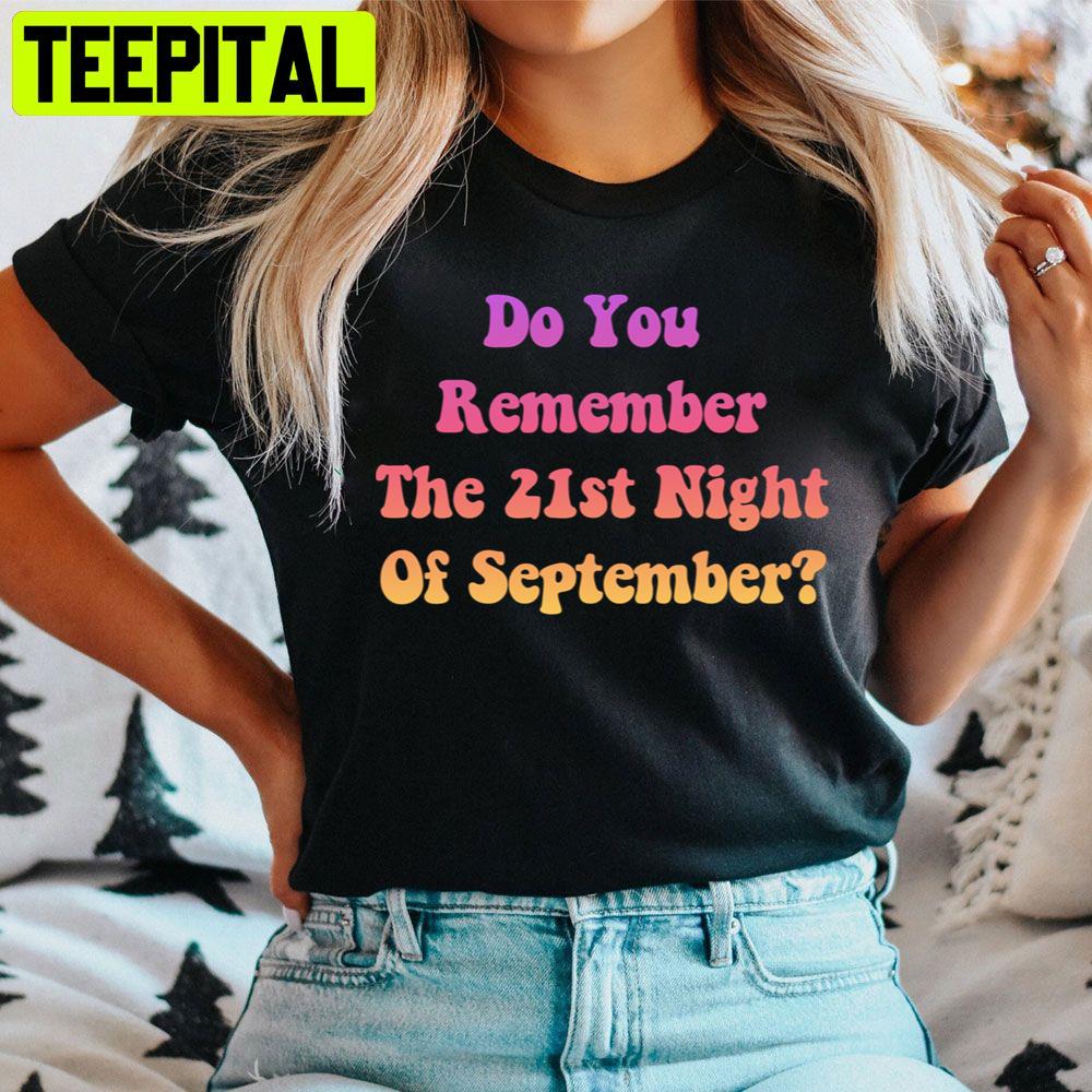 Do You Remember The 21st Night Of September Trending Unisex Sweatshirt