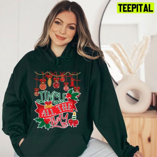 Jingle All The Way Christmas Trending Unisex T-Shirt