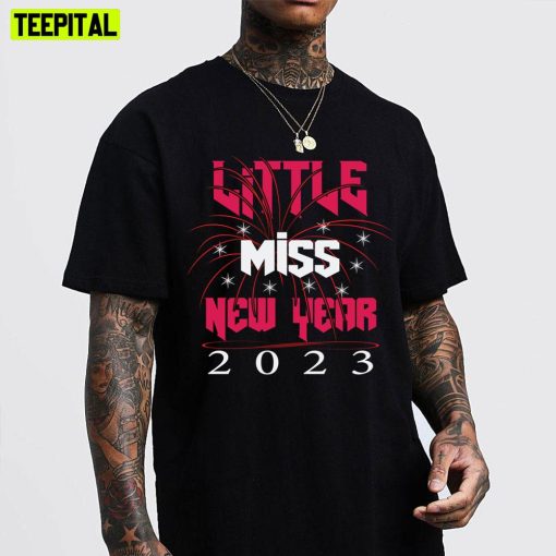 Little Miss New Year 2023 Trending Unisex T-Shirt