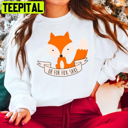 Oh For Fox Sake Trending Unisex Hoodie