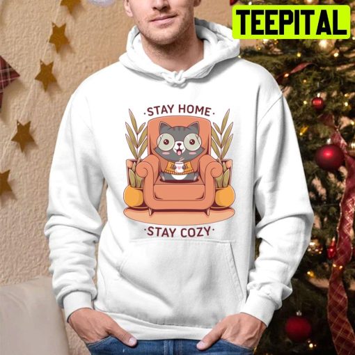 Stay Home Stay Cozy Cute Cat Fall Season Trending Unisex Hoodie