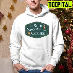 The Shop Around The Corner You’ve Got Mail Trending Unisex Hoodie