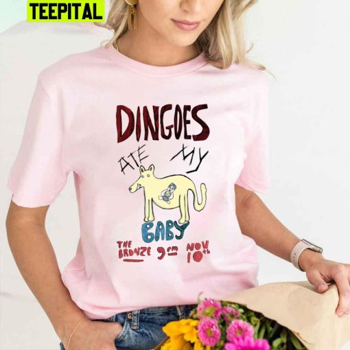 Dingoes Ate My Baby The Bronze Trending Unisex T-Shirt