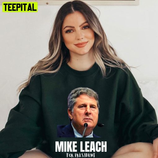 Mike Leach For President Trending Unisex T-Shirt