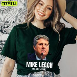 Mike Leach For President Trending Unisex T-Shirt