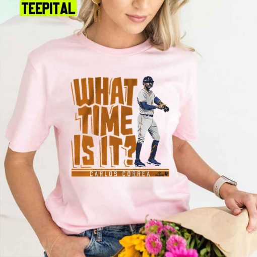 Carlos Correa What Time Is It Baseball Trending Unisex T-Shirt