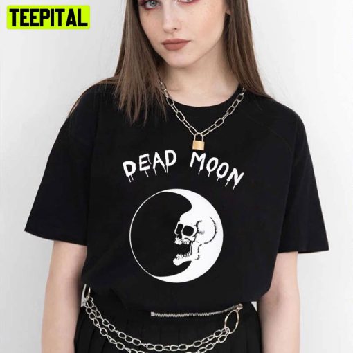 Dead Moon Black And White Art Trending Unisex T-Shirt