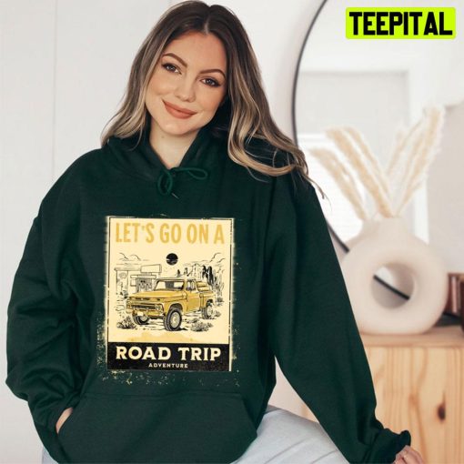 Let’s Go On A Road Trip Trending Unisex T-Shirt