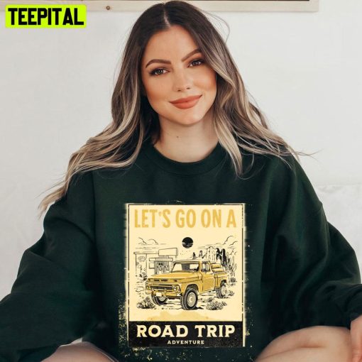 Let’s Go On A Road Trip Trending Unisex T-Shirt