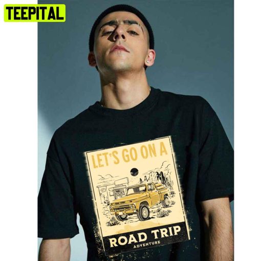 Let’s Go On A Road Trip Trending Unisex T-Shirt